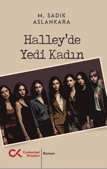 Halley’de Yedi Kadın - Cumhuriyet Kitapları Kitap