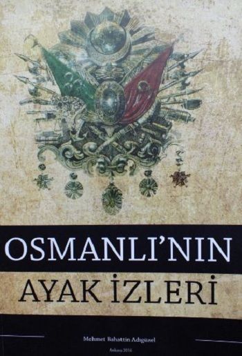 Osmanlı'nın Ayak İzleri - Sonçağ Kitap