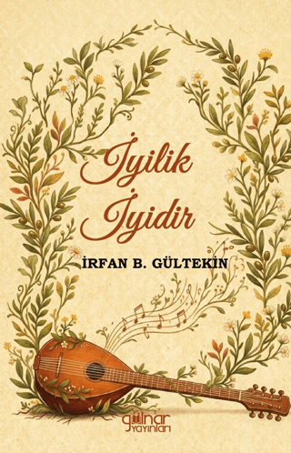 İyilik İyidir - Gülnar Yayınları Kitap