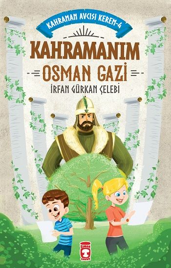 Kahramanım Osman Gazi - Timaş Çocuk Kitap