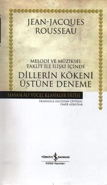 Melodi ve Müziksel Taklit ile İlişki İçinde Dillerin Kökeni Üstüne Deneme - İş Bankası Kültür Yayınları Kitap