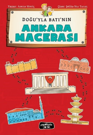 Doğu'yla Batı'nın Ankara Macerası - Yediveren Çocuk Kitap