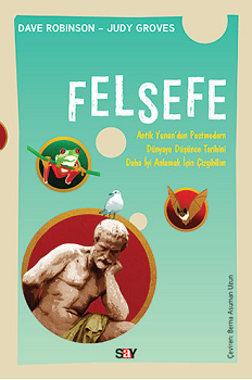 Felsefe - Antik Yuyan’dan Postmodern Dünyaya Düşüce Tarihini Daha İyi Anlamak İçin Çizgibilim - Say Yayınları Kitap
