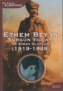 Ethem Bey’in Sürgün Yılları ve Simav Olayları (1919-1948) - Berikan Yayınları Kitap