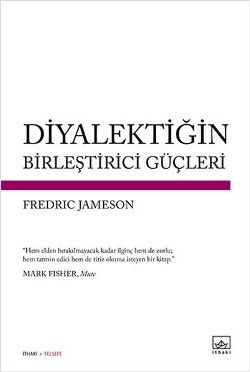 Diyalektiğin Birleştirici Güçleri - İthaki Yayınları Kitap