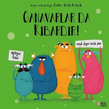 Canavarlar da Kibardır! - Masalperest Özel Ürün Kitap