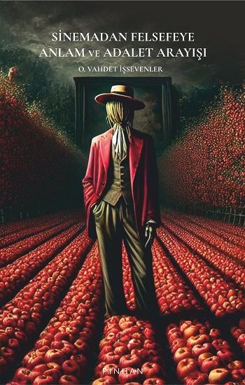 Sinemadan Felsefeye Anlam ve Adalet Arayışı - Pinhan Yayıncılık Kitap