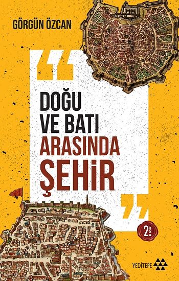 Doğu ve Batı Arasında Şehir - Yeditepe Yayınevi Kitap