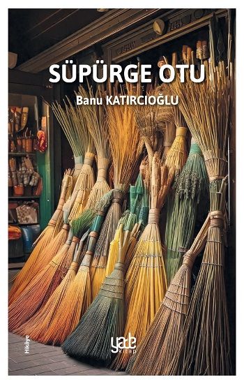Süpürge Otu - Yade Yayınları Kitap