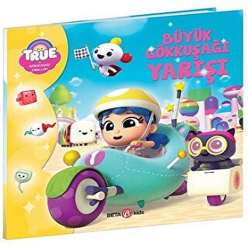 TRUE - BÜYÜK GÖKKUŞAĞI YARIŞI - Beta Kids Kitap
