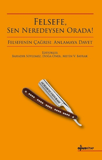 Felsefe, Sen Neredeysen Orada! - Opus Kitap Kitap