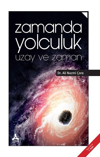Zamanda Yolculuk Uzay Ve Zaman - Sonçağ -Akademik Kitaplar Kitap