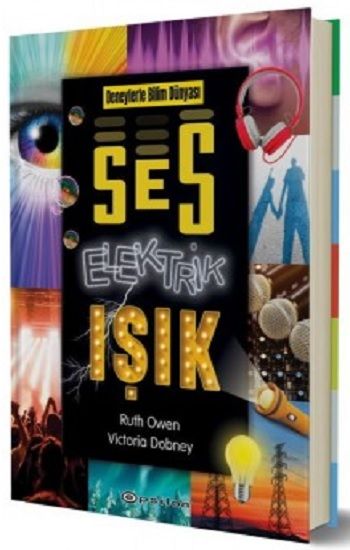 Deneylerle Bilim Dünyası: Ses, Elektrik, Işık (Fleksi Kapak) - Epsilon Yayınları Kitap