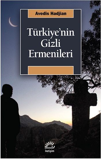 Türkiye'nin Gizli Ermenileri - İletişim Yayınları Kitap