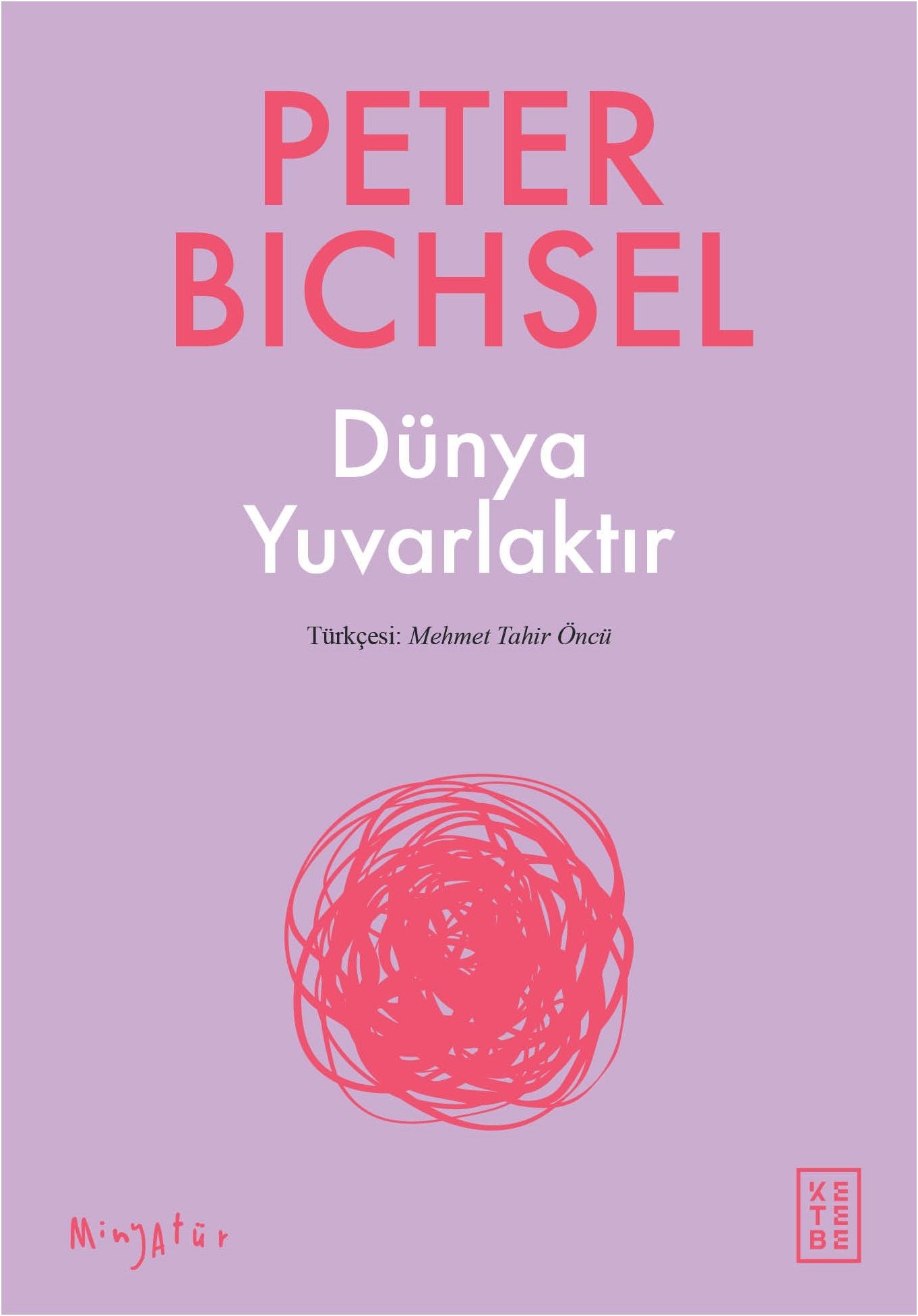 Dünya Yuvarlaktır - Ketebe Yayınları Kitap