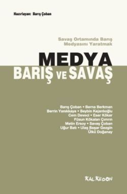 Medya, Barış ve Savaş - Kalkedon Yayıncılık Kitap