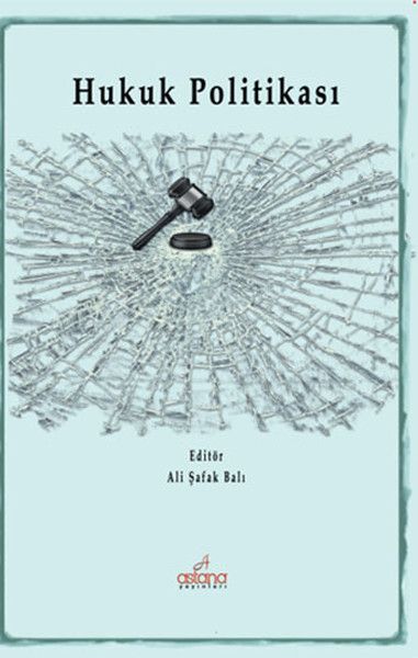 Hukuk Politikası - Astana Yayınları Kitap