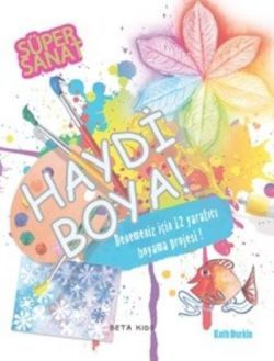 Süper Sanat - Haydi Boya - Beta Kids Kitap