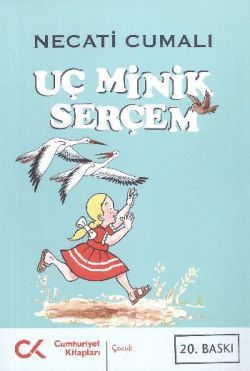 Uç Minik Serçem - Cumhuriyet Kitapları Kitap