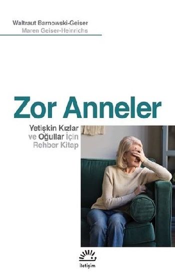 Zor Anneler - İletişim Yayınları Kitap