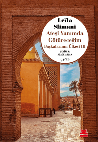Ateşi Yanımda Götüreceğim - Kırmızı Kedi Yayınevi Kitap