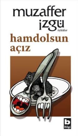 Hamdolsun Açız - Bilgi Yayınevi Kitap