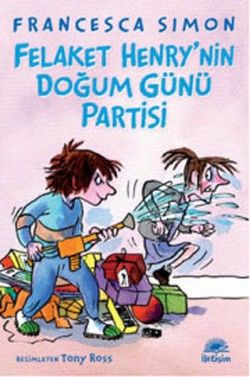Felaket Henry'nin Doğum Günü Partisi - İletişim Yayınları Kitap