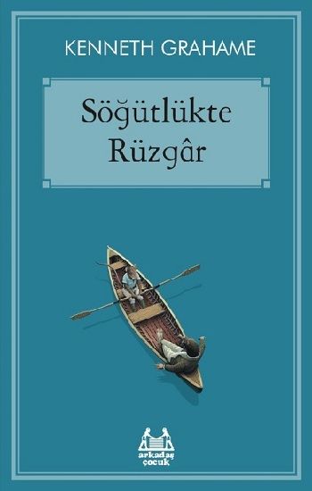 Söğütlükte Rüzgar - Arkadaş Yayınları Kitap