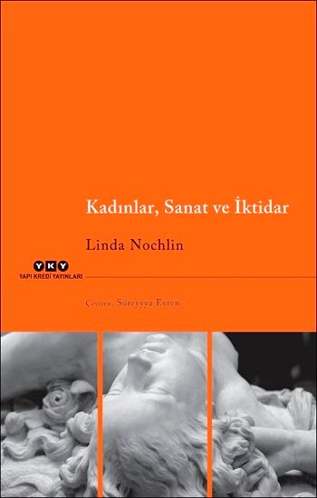 Kadınlar, Sanat ve İktidar - Yapı Kredi Yayınları Kitap