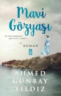 Mavi Gözyaşı Ahmed Günbay Yıldız Türkçe kitap kapağı