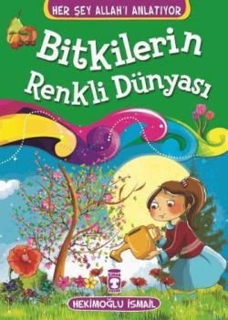Bitkilerin Renkli Dünyası - Timaş Çocuk Kitap