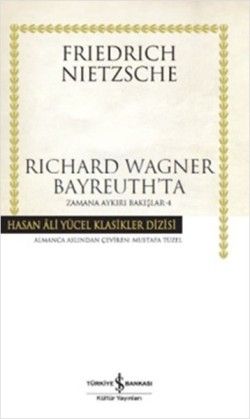 Richard Wagner Bayreuth’ta - İş Bankası Kültür Yayınları Kitap