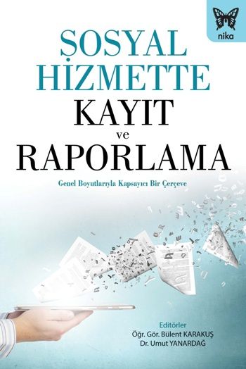 Sosyal Hizmette Kayıt ve Raporlama - Nika Yayınevi Kitap