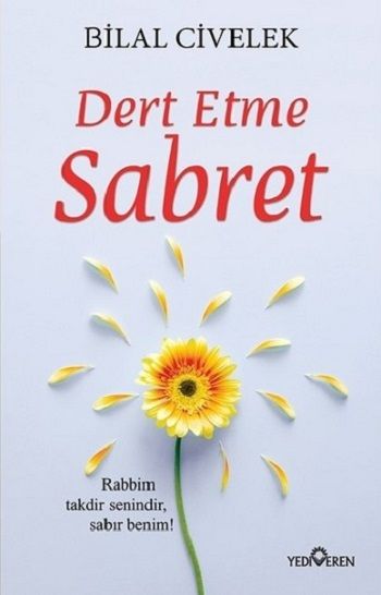 Dert Etme Sabret - Yediveren Yayınları Kitap