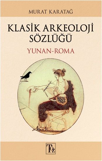 Klasik Arkeoloji Sözlüğü - Töz Yayınları Kitap