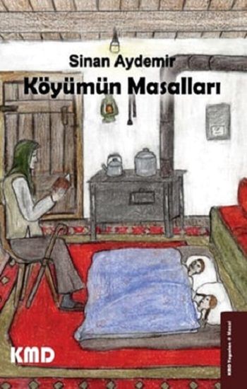 Köyümün Masalları - KMD Yayınları Kitap