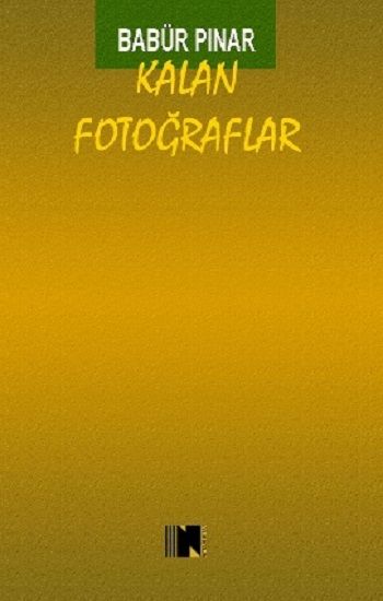 Kalan Fotoğraflar - Nitelik Kitap Kitap