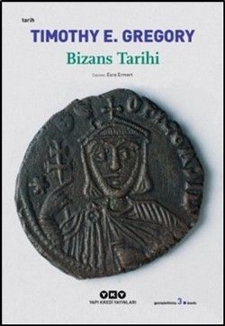 Bizans Tarihi Timothy E. Gregory Türkçe kitap kapağı