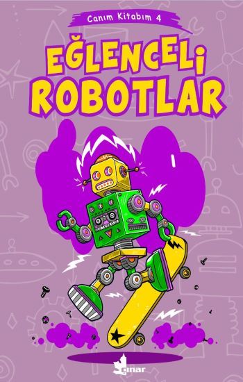 Eğlenceli Robotlar - Canım Kitabım 4 - Çınar Yayınları Kitap