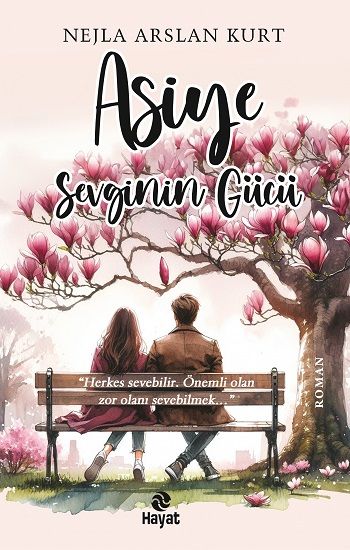 Asiye Sevginin Gücü - Hayat Yayınları Kitap