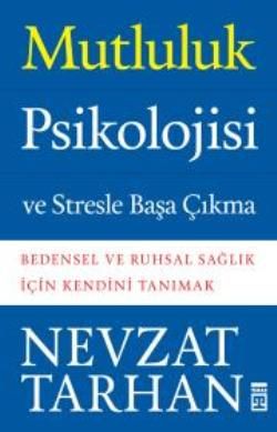 Mutluluk Psikolojisi ve Stresle Başa Çıkma - Timaş Yayınları Kitap