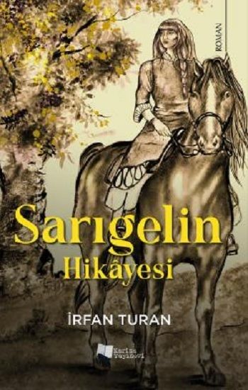 Sarıgelin Hikayesi - Karina Yayınevi Kitap