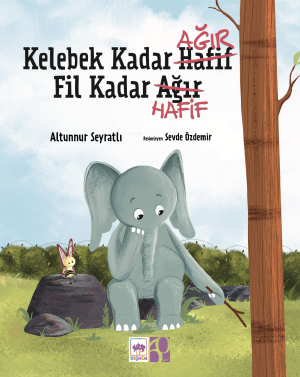 Kelebek Kadar Ağır Fil Kadar Hafif - Ötüken Neşriyat Kitap