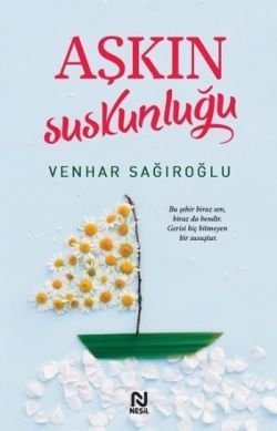 Aşkın Suskunluğu - Nesil Yayınları Kitap