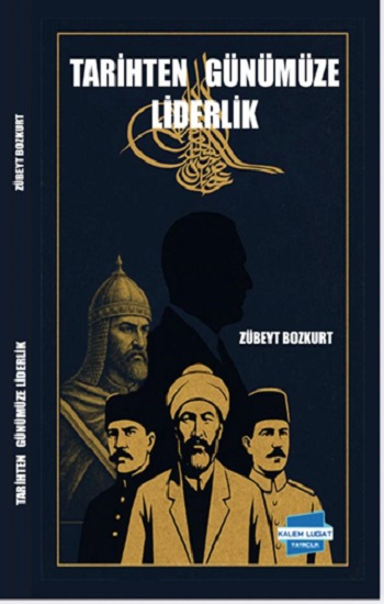 Tarihten Günümüze Liderlik - Kalem Lügat Yayıncılık Kitap