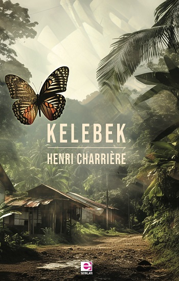 Kelebek - Henri Charrière, Fransız Edebiyatı Türkçe kitap kapağı