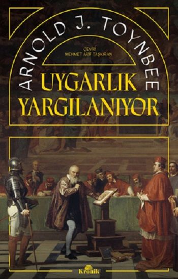 Uygarlık Yargılanıyor - Kronik Kitap Kitap