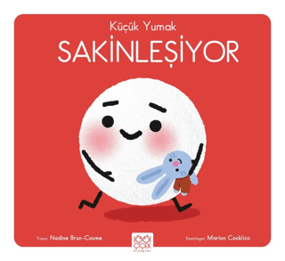 Küçük Yumak – Sakinleşiyor - 1001 Çiçek Kitaplar Kitap