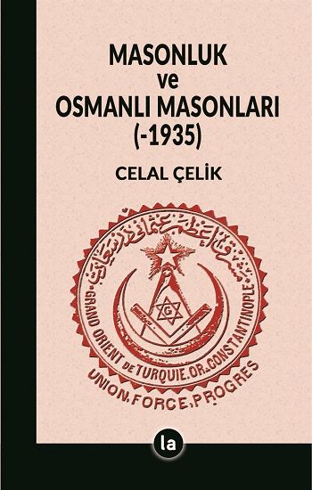 Masonluk ve Osmanlı Masonları (-1935) - La Kitap Yayınları Kitap