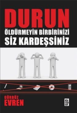 Durun Öldürmeyin Birbirinizi Siz Kardeşsiniz - Karınca Yayınları Kitap